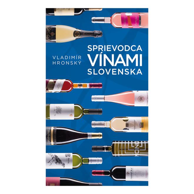 Kniha Sprievodca vínami Slovenska 3: Vladimír Hronský (Slovart 2020)